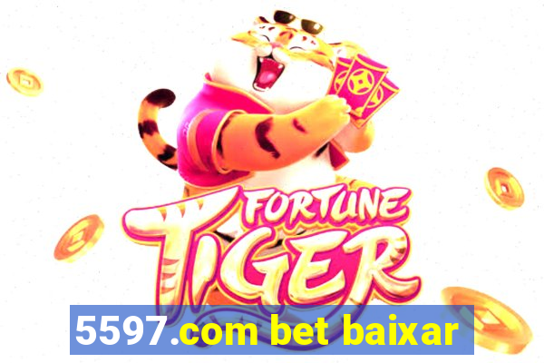 5597.com bet baixar